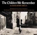 Cover of: The Children We Remember