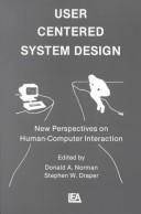 Cover of: User centered system design: new perspectives on human-computer interaction