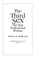 Cover of: The third sex by Patricia McBroom
