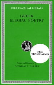 Cover of: Greek elegiac poetry: from the seventh to the fifth centuries B.C.