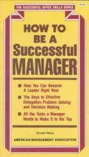 Cover of: How to be a successful manager