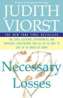 Cover of: Necessary losses: the loves, illusions, dependencies and impossible expectations that all of us have to give up in order to grow
