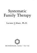 Cover of: Systematic family therapy