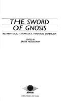 Cover of: The Sword of gnosis: metaphysics, cosmology, tradition, symbolism