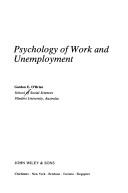 Cover of: Psychology of work and unemployment by Gordon E. O'Brien