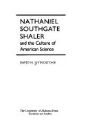 Cover of: Nathaniel Southgate Shaler and the culture of American science