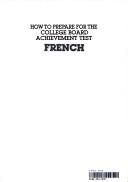 Cover of: How to prepare for the College Board achievement test--French