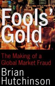 Cover of: Fools' gold: the making of a global market fraud