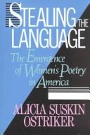 Stealing the Language by Alicia Ostriker
