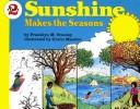 Cover of: Sunshine makes the seasons: Reillustrated