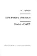 Cover of: Voices from the iron house: a study of Lu Xun