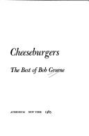 Cover of: Cheeseburgers, the best of Bob Greene by Bob Greene