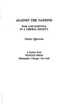 Cover of: Against the nations: war and survival in a liberal society