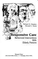 Cover of: Responsive care: behavioral interventions with elderly persons