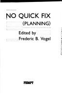 Cover of: No quick fix by edited by Frederic B. Vogel.