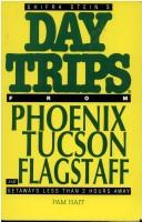 Shifra Stein's day trips from Greater Phoenix, Tucson, and Flagstaff by Pam Hait