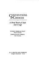 Cover of: Conventions & choices by Stephen Merriam Foley
