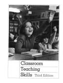 Classroom teaching skills by James Michael Cooper