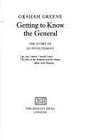 Getting to know the general by Graham Greene
