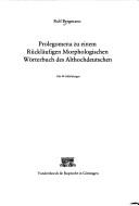 Cover of: Prolegomena zu einem rückläufigen morphologischen Wörterbuch des Althochdeutschen