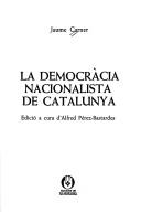 Cover of: La democràcia nacionalista de Catalunya