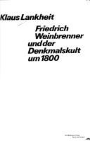 Cover of: Friedrich Weinbrenner und der Denkmalskult um 1800