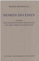 Cover of: Denken des Einen: Studien zur neuplatonischen Philosophie und ihrer Wirkungsgeschichte