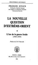 La nouvelle question d'Extrême-Orient by François Joyaux