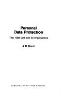 Personal data protection : the 1984 act and its implications