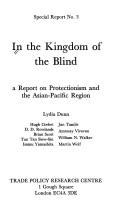 In the kingdom of the blind : a report on protectionism and the Asian-Pacific Region