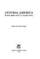 Central America : human rights and U.S. foreign policy