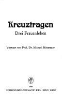 Cover of: Kreuztragen: drei Frauenleben