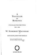 A traveller in romance : uncollected writings 1901-1964