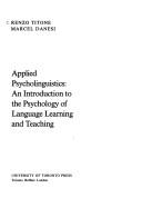 Cover of: Applied psycholinguistics: an introduction to the psychology of language learning and teaching