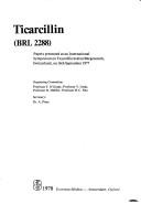 Ticarcillin (BRL 2288) : papers presented at an International Symposium on Ticarcillin held at Bürgenstock, Switzerland, on 16th September 1977