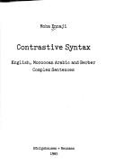 Cover of: Contrastive syntax: English, Moroccan Arabic, and Berber complex sentences
