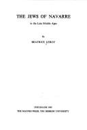 The Jews of Navarre in the late Middle Ages by Béatrice Leroy