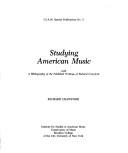 Cover of: Studying American music: with a bibliography of the published writings of Richard Crawford