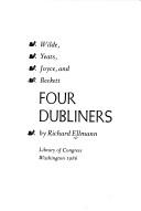 Cover of: Four Dubliners--Wilde, Yeats, Joyce, and Beckett
