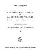 Cover of: Les dieux-gardiens et la genèse des temples: d'après les textes égyptiens de l'époque gréco-romaine : les soixante d'Edfou et les soixante-dix-sept dieux de Pharbaethos