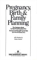 Cover of: Pregnancy, birth & family planning: the definitive work