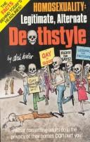 Cover of: Homosexuality: legitimate, alternate death-style