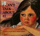 Cover of: I can't talk about it