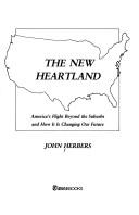 Cover of: new American heartland: how the spread of cities over the country side is changing our national character and our lives for the future