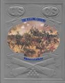 Cover of: The Killing Ground:  Wilderness to Cold Harbor (The Civil War) by Gregory Jaynes