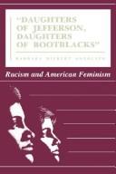 Cover of: "Daughters of Jefferson, daughters of bootblacks": racism and American feminism