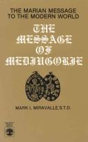 Cover of: The message of Medjugorje: the Marian message to the modern world
