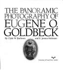 Cover of: The panoramic photography of Eugene O. Goldbeck