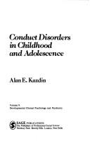 Cover of: Conduct disorders in childhood and adolescence by Alan E. Kazdin