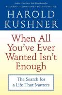 When All You've Ever Wanted Isn't Enough by Harold S. Kushner